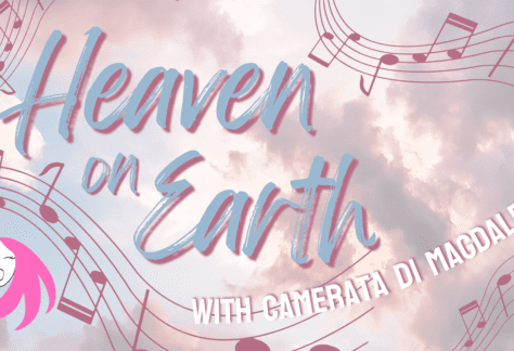 Heaven On Earth With Camerata Di Magdalena